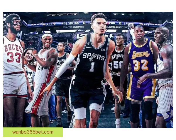 两场狂轰116分再破九大纪录文班亚马豪取十五连胜冲击历史巅峰之路